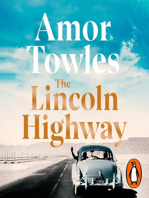 Title details for The Lincoln Highway by Amor Towles - Available